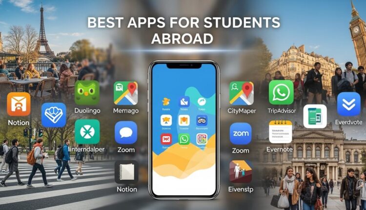 Best Apps for Students Abroad